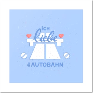 Ich liebe die autobahn Posters and Art